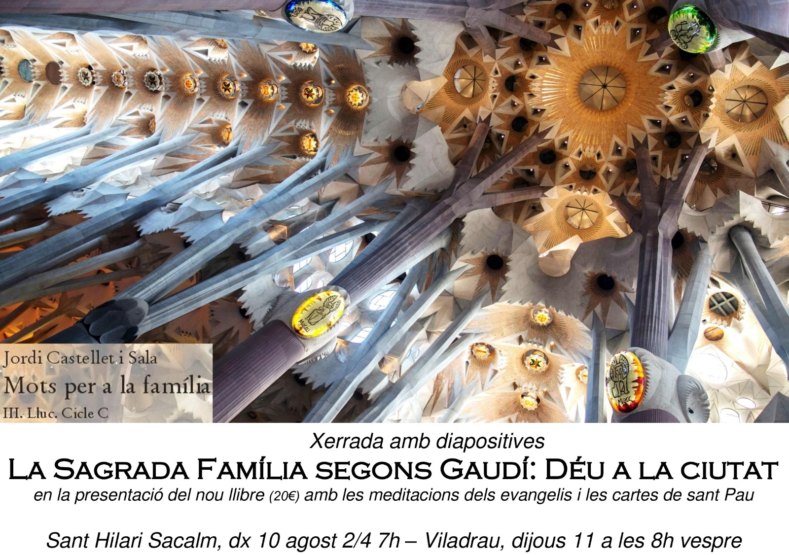 Xerrada amb diapositives: “La Sagrada Família segons Gaudí: Déu a la ciutat”, a càrrec de Mn. Jordi Castellet i Sala