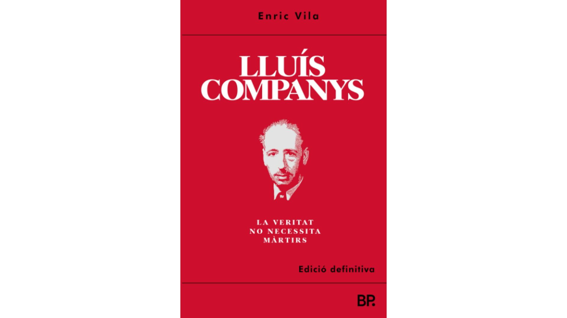 Presentació del llibre ‘Lluís Companys. La veritat no necessita màrtirs” amb Enric Vila